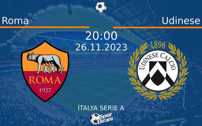 26 Kasım 2023 Roma vs Udinese maçı Hangi Kanalda Saat Kaçta Yayınlanacak? 26 Kasım 2023 Roma vs Udinese maçı Hangi Kanalda Saat Kaçta Yayınlanacak?