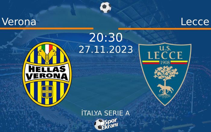27 Kasım 2023 Verona vs Lecce maçı Hangi Kanalda Saat Kaçta Yayınlanacak? 27 Kasım 2023 Verona vs Lecce maçı Hangi Kanalda Saat Kaçta Yayınlanacak?