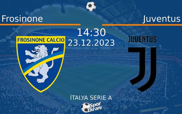23 Aralık 2023 Frosinone vs Juventus maçı Hangi Kanalda Saat Kaçta Yayınlanacak? 23 Aralık 2023 Frosinone vs Juventus maçı Hangi Kanalda Saat Kaçta Yayınlanacak?