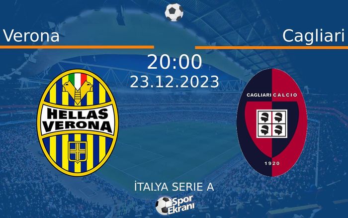 23 Aralık 2023 Verona vs Cagliari maçı Hangi Kanalda Saat Kaçta Yayınlanacak? 23 Aralık 2023 Verona vs Cagliari maçı Hangi Kanalda Saat Kaçta Yayınlanacak?