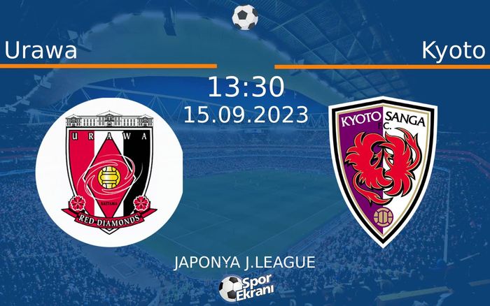 15 Eylül 2023 Urawa vs Kyoto maçı Hangi Kanalda Saat Kaçta Yayınlanacak? 15 Eylül 2023 Urawa vs Kyoto maçı Hangi Kanalda Saat Kaçta Yayınlanacak?