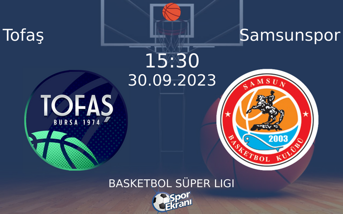 30 Eylül 2023 Tofaş vs Samsunspor maçı Hangi Kanalda Saat Kaçta Yayınlanacak? 30 Eylül 2023 Tofaş vs Samsunspor maçı Hangi Kanalda Saat Kaçta Yayınlanacak?