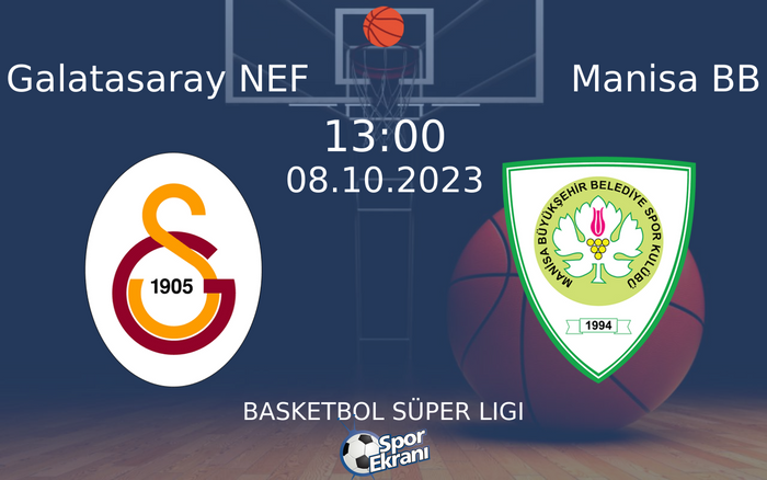 08 Ekim 2023 Galatasaray NEF vs Manisa BB maçı Hangi Kanalda Saat Kaçta Yayınlanacak? 08 Ekim 2023 Galatasaray NEF vs Manisa BB maçı Hangi Kanalda Saat Kaçta Yayınlanacak?