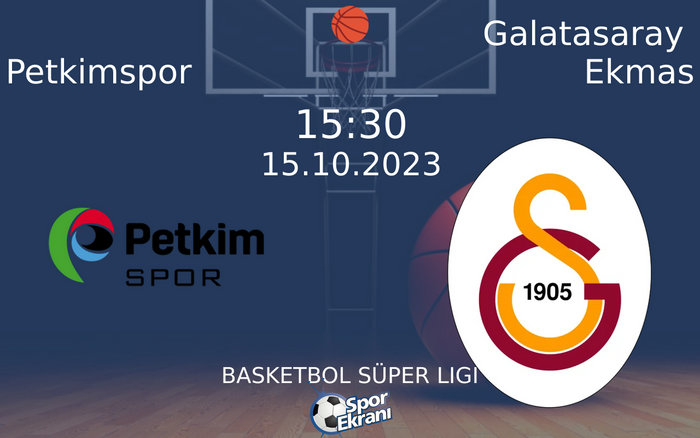 15 Ekim 2023 Petkimspor vs Galatasaray Ekmas maçı Hangi Kanalda Saat Kaçta Yayınlanacak? 15 Ekim 2023 Petkimspor vs Galatasaray Ekmas maçı Hangi Kanalda Saat Kaçta Yayınlanacak?
