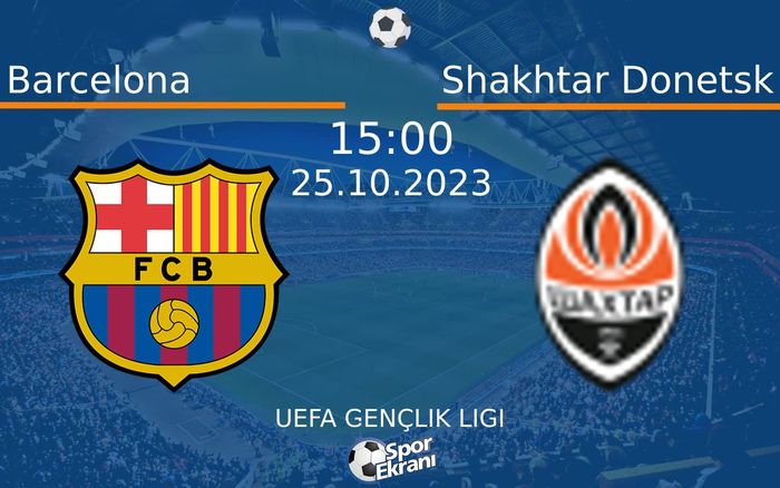 25 Ekim 2023 Barcelona vs Shakhtar Donetsk maçı Hangi Kanalda Saat Kaçta Yayınlanacak? 25 Ekim 2023 Barcelona vs Shakhtar Donetsk maçı Hangi Kanalda Saat Kaçta Yayınlanacak?
