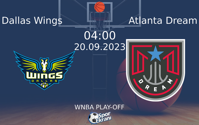 20 Eylül 2023 Dallas Wings vs Atlanta Dream maçı Hangi Kanalda Saat Kaçta Yayınlanacak? 20 Eylül 2023 Dallas Wings vs Atlanta Dream maçı Hangi Kanalda Saat Kaçta Yayınlanacak?