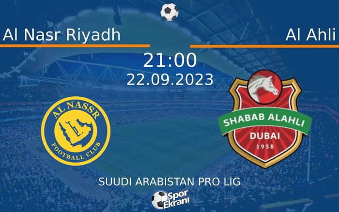 22 Eylül 2023 Al Nasr Riyadh vs Al Ahli maçı Hangi Kanalda Saat Kaçta Yayınlanacak? 22 Eylül 2023 Al Nasr Riyadh vs Al Ahli maçı Hangi Kanalda Saat Kaçta Yayınlanacak?