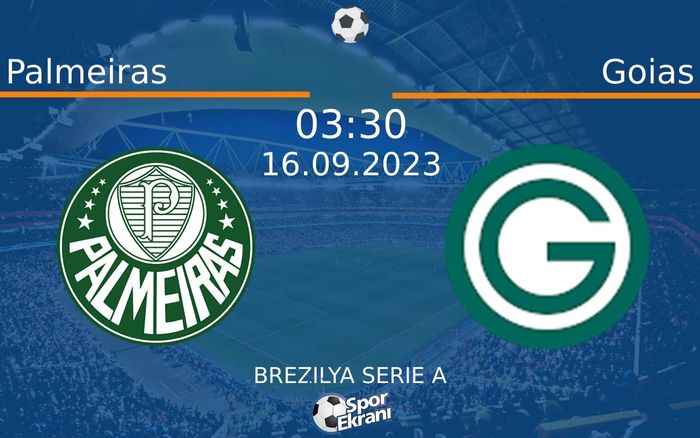 16 Eylül 2023 Palmeiras vs Goias maçı Hangi Kanalda Saat Kaçta Yayınlanacak?