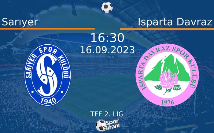 16 Eylül 2023 Sarıyer vs Isparta Davraz maçı Hangi Kanalda Saat Kaçta Yayınlanacak? 16 Eylül 2023 Sarıyer vs Isparta Davraz maçı Hangi Kanalda Saat Kaçta Yayınlanacak?