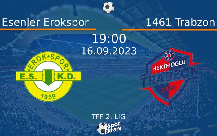 16 Eylül 2023 Esenler Erokspor vs 1461 Trabzon maçı Hangi Kanalda Saat Kaçta Yayınlanacak? 16 Eylül 2023 Esenler Erokspor vs 1461 Trabzon maçı Hangi Kanalda Saat Kaçta Yayınlanacak?