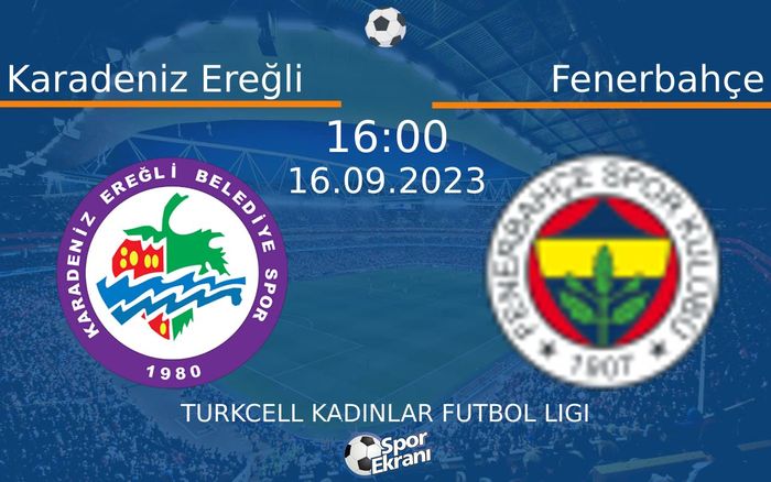 16 Eylül 2023 Karadeniz Ereğli vs Fenerbahçe maçı Hangi Kanalda Saat Kaçta Yayınlanacak? 16 Eylül 2023 Karadeniz Ereğli vs Fenerbahçe maçı Hangi Kanalda Saat Kaçta Yayınlanacak?