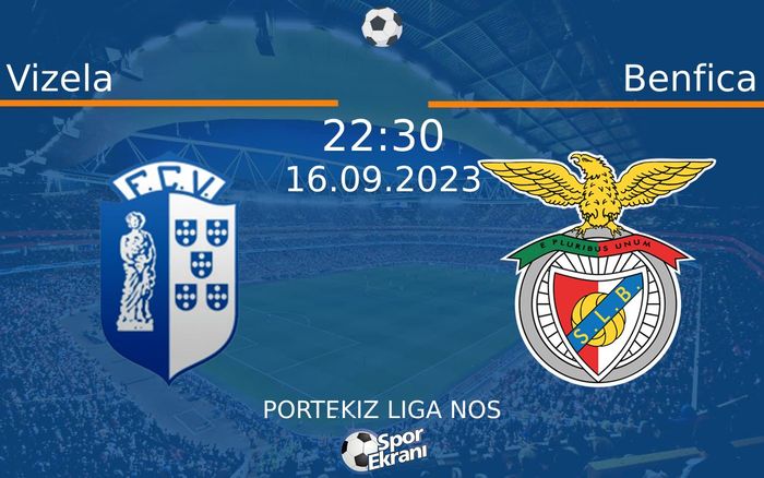 16 Eylül 2023 Vizela vs Benfica maçı Hangi Kanalda Saat Kaçta Yayınlanacak? 16 Eylül 2023 Vizela vs Benfica maçı Hangi Kanalda Saat Kaçta Yayınlanacak?