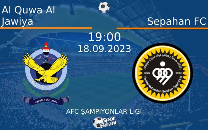 18 Eylül 2023 Al Quwa Al Jawiya vs Sepahan FC maçı Hangi Kanalda Saat Kaçta Yayınlanacak? 18 Eylül 2023 Al Quwa Al Jawiya vs Sepahan FC maçı Hangi Kanalda Saat Kaçta Yayınlanacak?