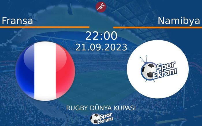 21 Eylül 2023 Fransa vs Namibya maçı Hangi Kanalda Saat Kaçta Yayınlanacak? 21 Eylül 2023 Fransa vs Namibya maçı Hangi Kanalda Saat Kaçta Yayınlanacak?