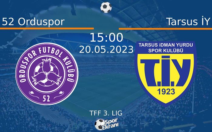 20 Mayıs 2023 52 Orduspor vs Tarsus İY maçı Hangi Kanalda Saat Kaçta Yayınlanacak?