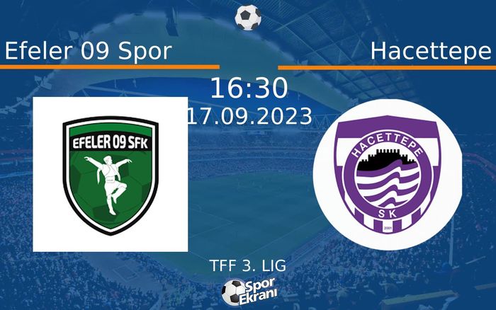 17 Eylül 2023 Efeler 09 Spor vs Hacettepe maçı Hangi Kanalda Saat Kaçta Yayınlanacak? 17 Eylül 2023 Efeler 09 Spor vs Hacettepe maçı Hangi Kanalda Saat Kaçta Yayınlanacak?