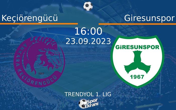 23 Eylül 2023 Keçiörengücü vs Giresunspor maçı Hangi Kanalda Saat Kaçta Yayınlanacak? 23 Eylül 2023 Keçiörengücü vs Giresunspor maçı Hangi Kanalda Saat Kaçta Yayınlanacak?