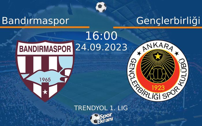 24 Eylül 2023 Bandırmaspor vs Gençlerbirliği maçı Hangi Kanalda Saat Kaçta Yayınlanacak?