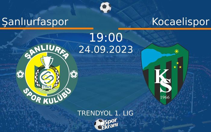 24 Eylül 2023 Şanlıurfaspor vs Kocaelispor maçı Hangi Kanalda Saat Kaçta Yayınlanacak?
