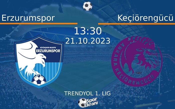 21 Ekim 2023 Erzurumspor vs Keçiörengücü maçı Hangi Kanalda Saat Kaçta Yayınlanacak? 21 Ekim 2023 Erzurumspor vs Keçiörengücü maçı Hangi Kanalda Saat Kaçta Yayınlanacak?