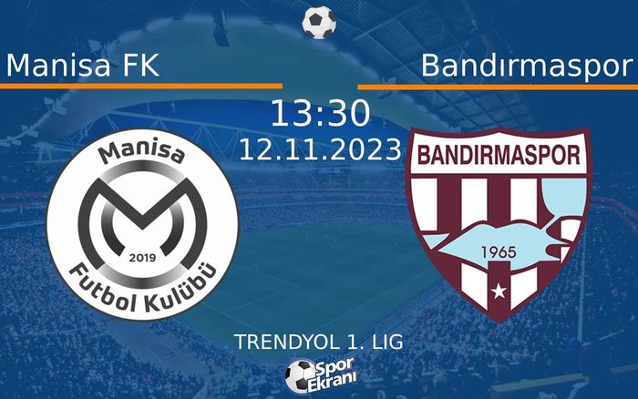 12 Kasım 2023 Manisa FK vs Bandırmaspor maçı Hangi Kanalda Saat Kaçta Yayınlanacak?