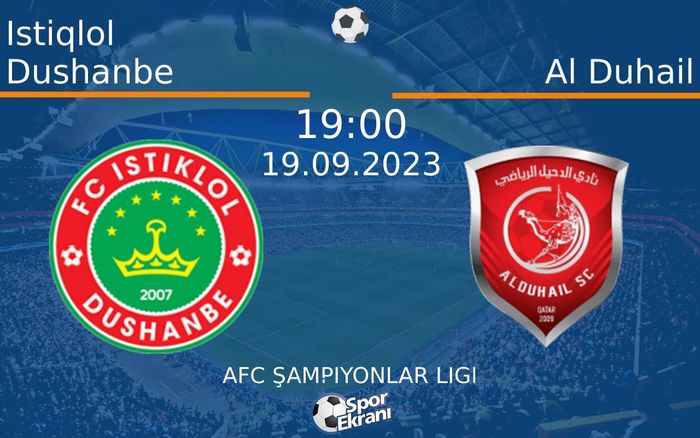 19 Eylül 2023 Istiqlol Dushanbe vs Al Duhail maçı Hangi Kanalda Saat Kaçta Yayınlanacak? 19 Eylül 2023 Istiqlol Dushanbe vs Al Duhail maçı Hangi Kanalda Saat Kaçta Yayınlanacak?