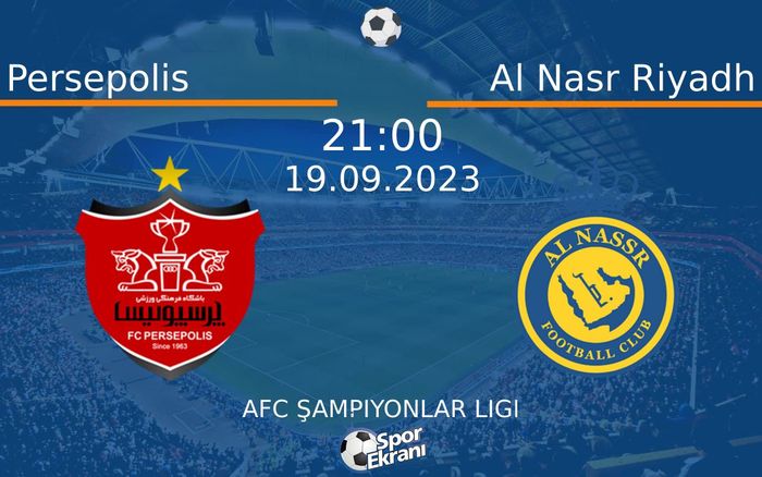19 Eylül 2023 Persepolis vs Al Nasr Riyadh maçı Hangi Kanalda Saat Kaçta Yayınlanacak? 19 Eylül 2023 Persepolis vs Al Nasr Riyadh maçı Hangi Kanalda Saat Kaçta Yayınlanacak?