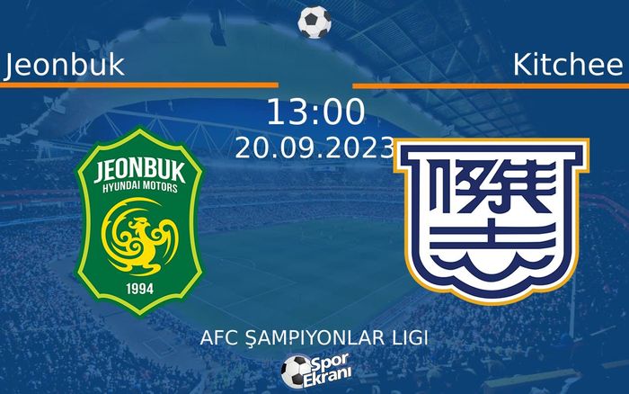 20 Eylül 2023 Jeonbuk vs Kitchee maçı Hangi Kanalda Saat Kaçta Yayınlanacak? 20 Eylül 2023 Jeonbuk vs Kitchee maçı Hangi Kanalda Saat Kaçta Yayınlanacak?