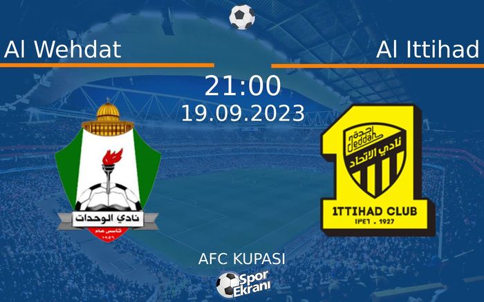 19 Eylül 2023 Al Wehdat vs Al Ittihad maçı Hangi Kanalda Saat Kaçta Yayınlanacak? 19 Eylül 2023 Al Wehdat vs Al Ittihad maçı Hangi Kanalda Saat Kaçta Yayınlanacak?