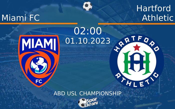 01 Ekim 2023 Miami FC vs Hartford Athletic maçı Hangi Kanalda Saat Kaçta Yayınlanacak? 01 Ekim 2023 Miami FC vs Hartford Athletic maçı Hangi Kanalda Saat Kaçta Yayınlanacak?