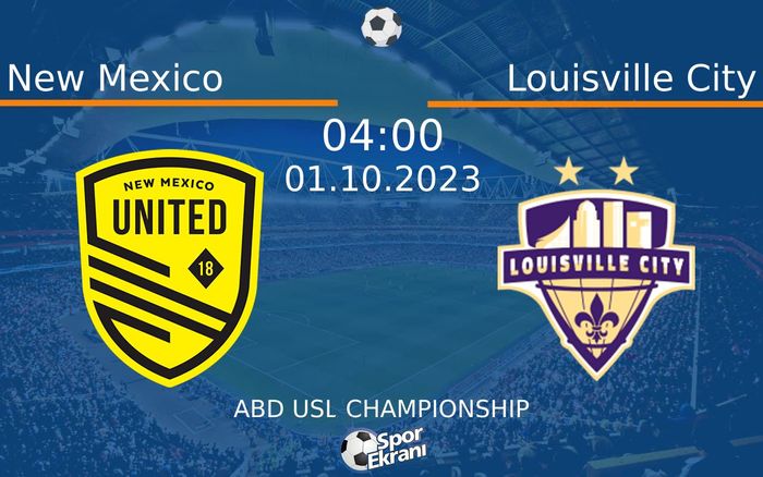 01 Ekim 2023 New Mexico vs Louisville City maçı Hangi Kanalda Saat Kaçta Yayınlanacak? 01 Ekim 2023 New Mexico vs Louisville City maçı Hangi Kanalda Saat Kaçta Yayınlanacak?