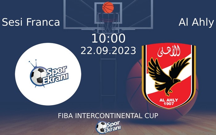22 Eylül 2023 Sesi Franca vs Al Ahly maçı Hangi Kanalda Saat Kaçta Yayınlanacak? 22 Eylül 2023 Sesi Franca vs Al Ahly maçı Hangi Kanalda Saat Kaçta Yayınlanacak?