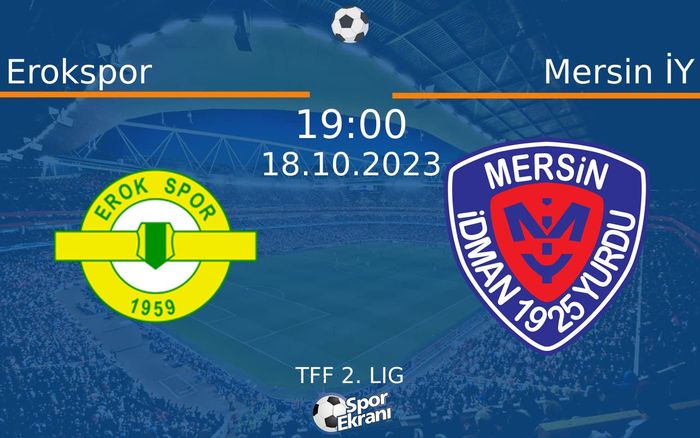 18 Ekim 2023 Erokspor vs Mersin İY maçı Hangi Kanalda Saat Kaçta Yayınlanacak? 18 Ekim 2023 Erokspor vs Mersin İY maçı Hangi Kanalda Saat Kaçta Yayınlanacak?
