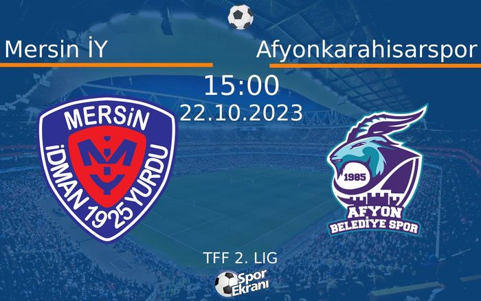 22 Ekim 2023 Mersin İY vs Afyonkarahisarspor maçı Hangi Kanalda Saat Kaçta Yayınlanacak? 22 Ekim 2023 Mersin İY vs Afyonkarahisarspor maçı Hangi Kanalda Saat Kaçta Yayınlanacak?