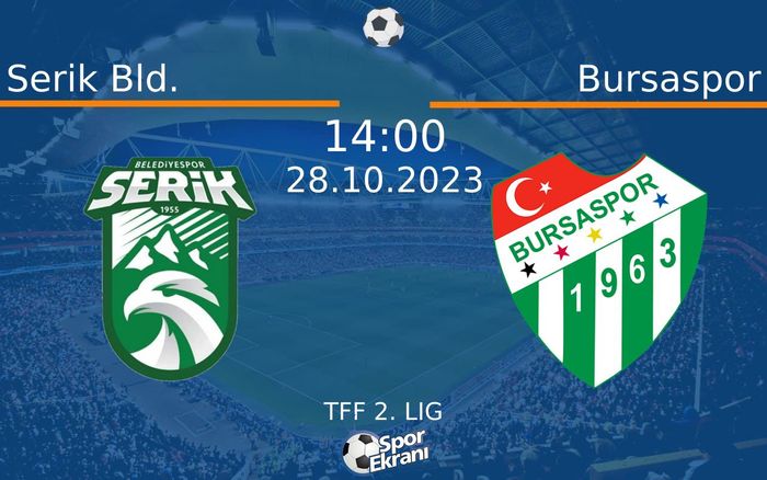 28 Ekim 2023 Serik Bld. vs Bursaspor maçı Hangi Kanalda Saat Kaçta Yayınlanacak? 28 Ekim 2023 Serik Bld. vs Bursaspor maçı Hangi Kanalda Saat Kaçta Yayınlanacak?