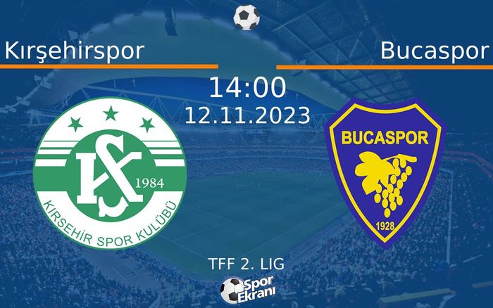 12 Kasım 2023 Kırşehirspor vs Bucaspor maçı Hangi Kanalda Saat Kaçta Yayınlanacak? 12 Kasım 2023 Kırşehirspor vs Bucaspor maçı Hangi Kanalda Saat Kaçta Yayınlanacak?