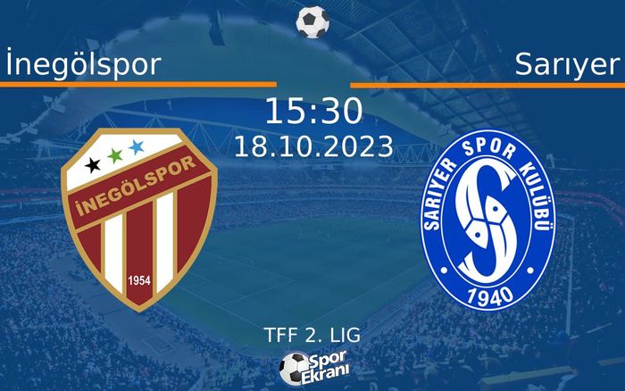 18 Ekim 2023 İnegölspor vs Sarıyer maçı Hangi Kanalda Saat Kaçta Yayınlanacak? 18 Ekim 2023 İnegölspor vs Sarıyer maçı Hangi Kanalda Saat Kaçta Yayınlanacak?
