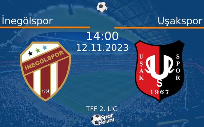 12 Kasım 2023 İnegölspor vs Uşakspor maçı Hangi Kanalda Saat Kaçta Yayınlanacak? 12 Kasım 2023 İnegölspor vs Uşakspor maçı Hangi Kanalda Saat Kaçta Yayınlanacak?