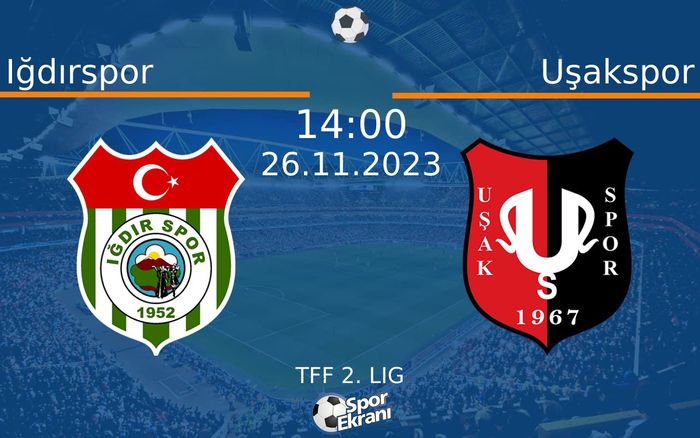 26 Kasım 2023 Iğdırspor vs Uşakspor maçı Hangi Kanalda Saat Kaçta Yayınlanacak? 26 Kasım 2023 Iğdırspor vs Uşakspor maçı Hangi Kanalda Saat Kaçta Yayınlanacak?