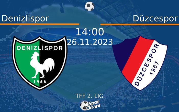 26 Kasım 2023 Denizlispor vs Düzcespor maçı Hangi Kanalda Saat Kaçta Yayınlanacak? 26 Kasım 2023 Denizlispor vs Düzcespor maçı Hangi Kanalda Saat Kaçta Yayınlanacak?