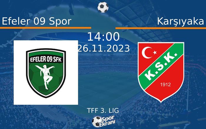 26 Kasım 2023 Efeler 09 Spor vs Karşıyaka maçı Hangi Kanalda Saat Kaçta Yayınlanacak? 26 Kasım 2023 Efeler 09 Spor vs Karşıyaka maçı Hangi Kanalda Saat Kaçta Yayınlanacak?