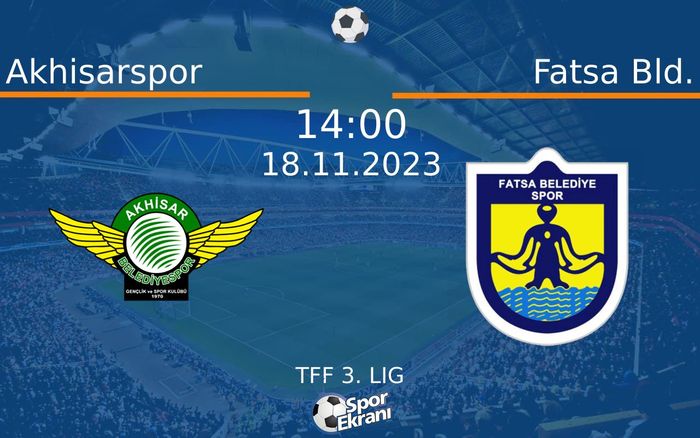 18 Kasım 2023 Akhisarspor vs Fatsa Bld. maçı Hangi Kanalda Saat Kaçta Yayınlanacak? 18 Kasım 2023 Akhisarspor vs Fatsa Bld. maçı Hangi Kanalda Saat Kaçta Yayınlanacak?