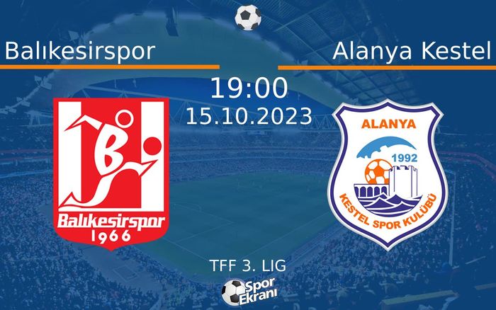 15 Ekim 2023 Balıkesirspor vs Alanya Kestel maçı Hangi Kanalda Saat Kaçta Yayınlanacak? 15 Ekim 2023 Balıkesirspor vs Alanya Kestel maçı Hangi Kanalda Saat Kaçta Yayınlanacak?