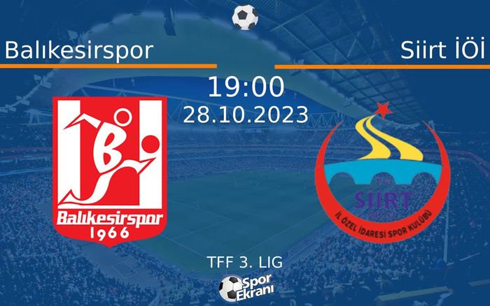 28 Ekim 2023 Balıkesirspor vs Siirt İÖİ maçı Hangi Kanalda Saat Kaçta Yayınlanacak? 28 Ekim 2023 Balıkesirspor vs Siirt İÖİ maçı Hangi Kanalda Saat Kaçta Yayınlanacak?