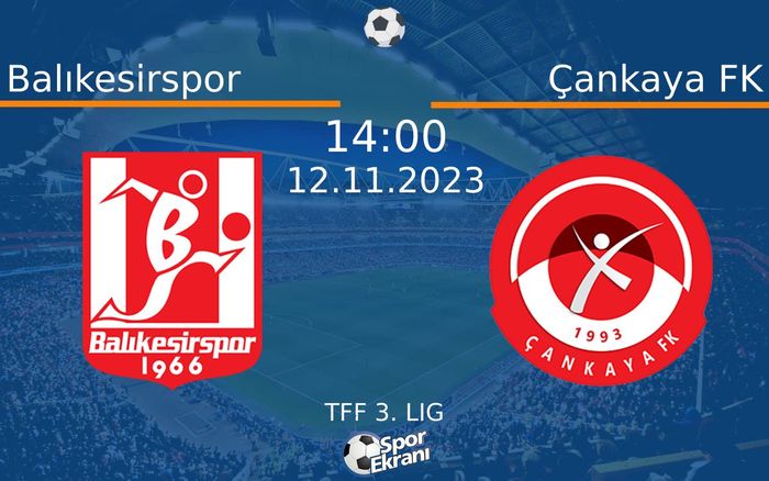 12 Kasım 2023 Balıkesirspor vs Çankaya FK maçı Hangi Kanalda Saat Kaçta Yayınlanacak? 12 Kasım 2023 Balıkesirspor vs Çankaya FK maçı Hangi Kanalda Saat Kaçta Yayınlanacak?