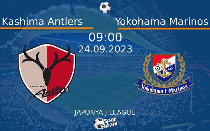24 Eylül 2023 Kashima Antlers vs Yokohama Marinos maçı Hangi Kanalda Saat Kaçta Yayınlanacak? 24 Eylül 2023 Kashima Antlers vs Yokohama Marinos maçı Hangi Kanalda Saat Kaçta Yayınlanacak?