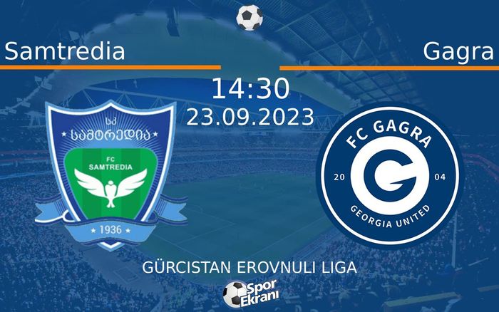 23 Eylül 2023 Samtredia vs Gagra maçı Hangi Kanalda Saat Kaçta Yayınlanacak? 23 Eylül 2023 Samtredia vs Gagra maçı Hangi Kanalda Saat Kaçta Yayınlanacak?