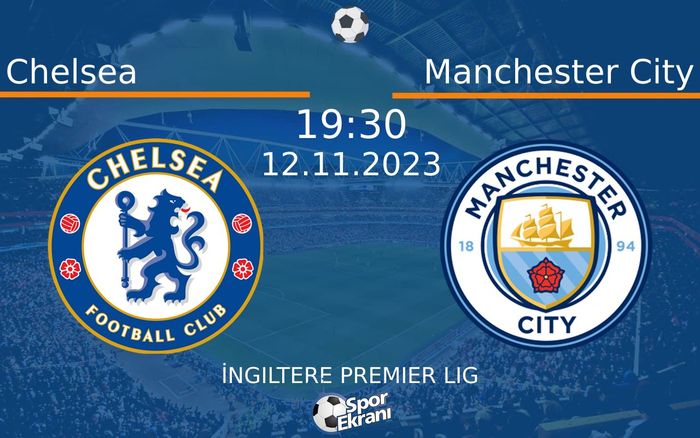 12 Kasım 2023 Chelsea vs Manchester City maçı Hangi Kanalda Saat Kaçta Yayınlanacak?