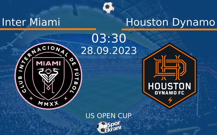 28 Eylül 2023 Inter Miami vs Houston Dynamo maçı Hangi Kanalda Saat Kaçta Yayınlanacak? 28 Eylül 2023 Inter Miami vs Houston Dynamo maçı Hangi Kanalda Saat Kaçta Yayınlanacak?