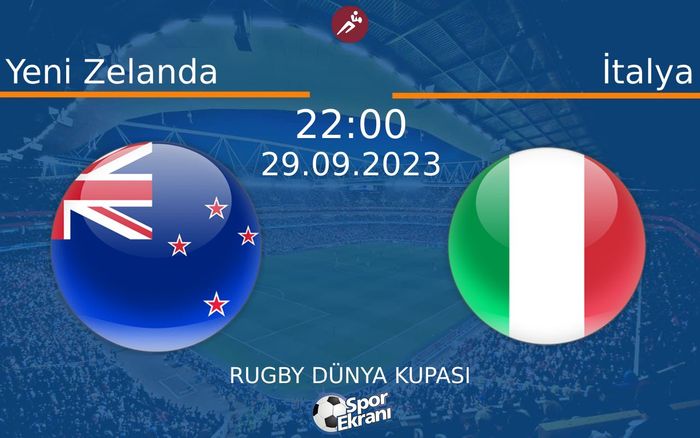 29 Eylül 2023 Yeni Zelanda vs İtalya maçı Hangi Kanalda Saat Kaçta Yayınlanacak? 29 Eylül 2023 Yeni Zelanda vs İtalya maçı Hangi Kanalda Saat Kaçta Yayınlanacak?